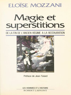 cover image of Magie et superstitions de la fin de l'Ancien Régime à la Restauration